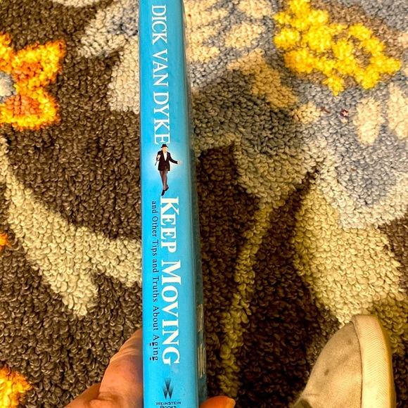 DICK VAN DYKE KEEP MOVING AND OTHER TIPS AND TRUTHS ABOUT AGING - Picture 2 of 3